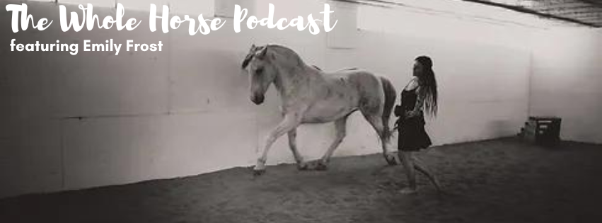 Episode 103 | Integrating our shadow selves + experiencing love with our horses with Emily Frost of Kiros Way